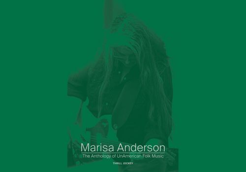 Marisa Anderson plays The Anthology Of UnAmerican Folk Music