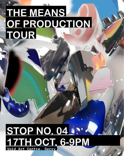 Synthesize_Her > The Means of Production @ Void Art Centre