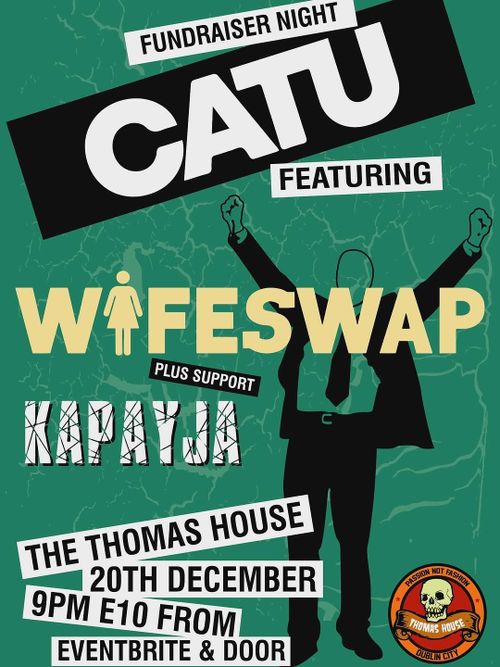 Fundraiser Night CATU featuring Wifeswap plus support Kapayja