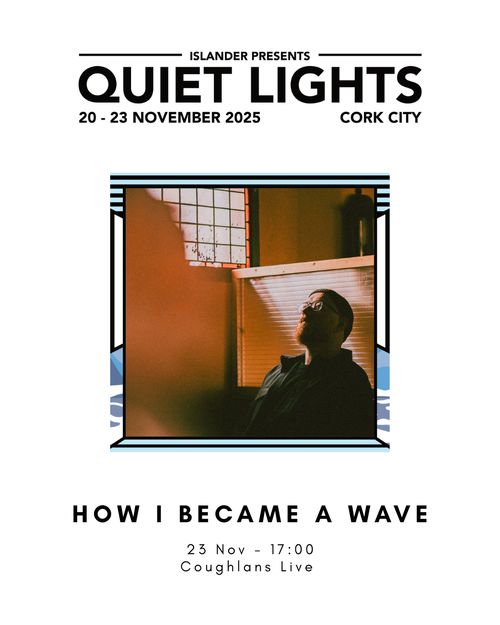 Quiet Lights: How I Became A Wave