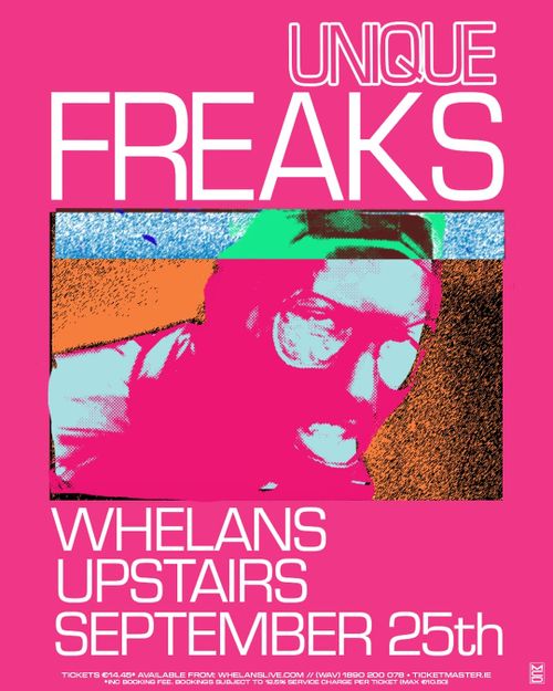 Unique Freaks Live @ Whelans Upstairs. NOSIE & LIGHTS