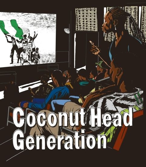 Free Screening of 'Coconut Head Generation'- Award Winning Nigerian Film