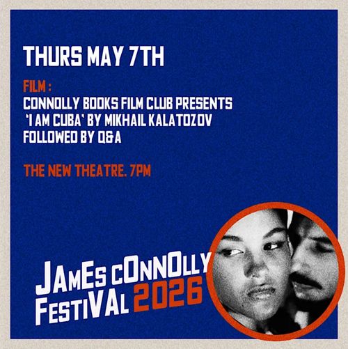 Connolly Books Film Club presents ‘I am Cuba’