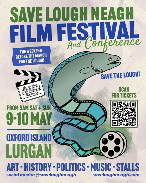 Save Lough Neagh Film Festival And Conference - 9AM Sat and Sun 9-10 May, Oxford Island. saveloughneagh.com