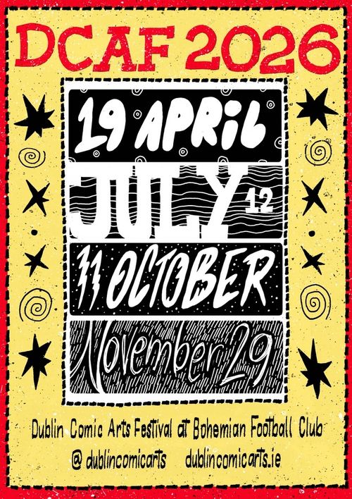 Dublin Comic Arts Festival  (18 October 2026)